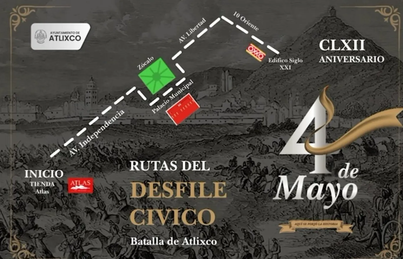 ¡Prepárate! esta es la Ruta del desfile cívico militar del 04 de mayo en Atlixco