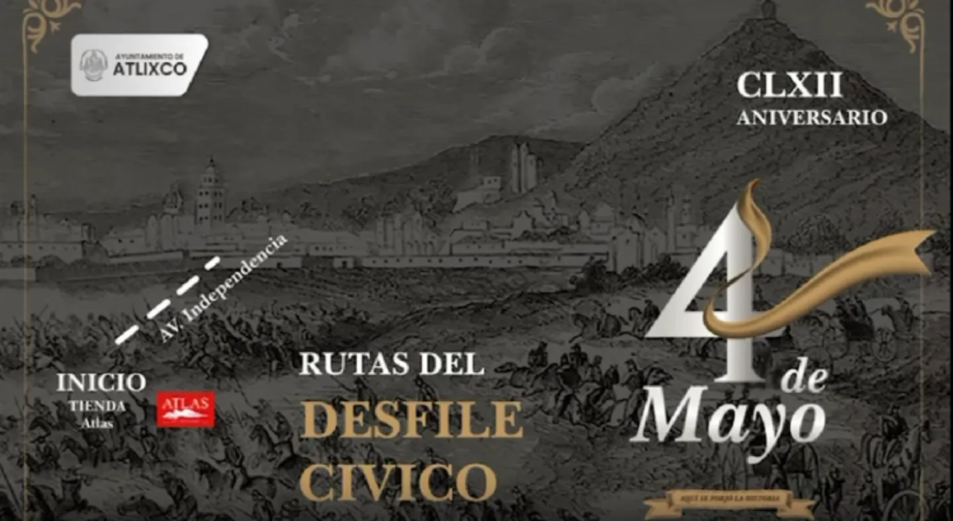 ¡Prepárate! esta es la Ruta del desfile cívico militar del 04 de mayo en Atlixco