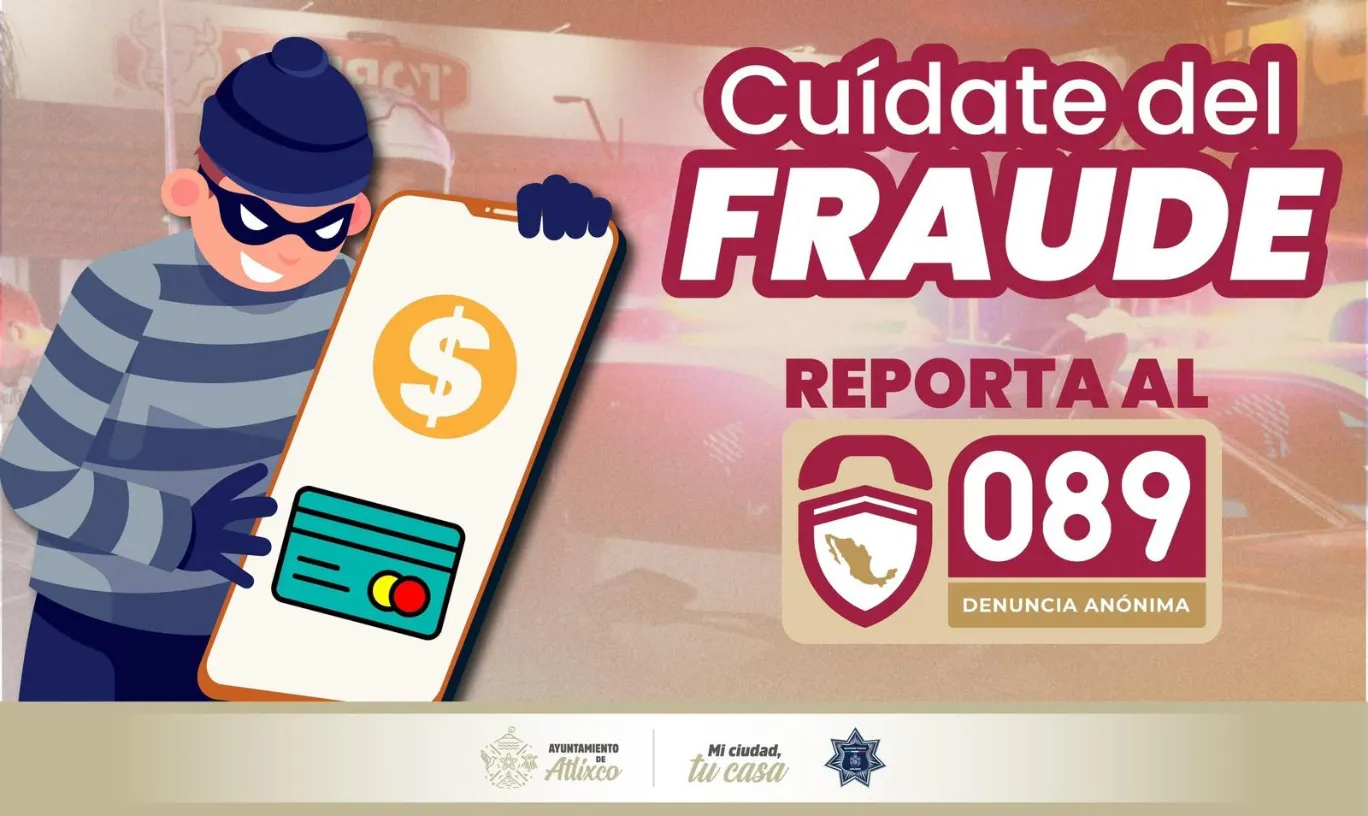 Seguridad Pública de Atlixco emite recomendaciones para evitar estafas en esta temporada