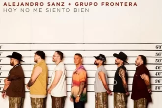 Alejandro Sanz y Grupo Frontera fusionaron su talento en “Hoy no me siento bien”