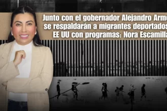 Junto con el gobernador Alejandro Armenta se respaldarán a migrantes deportados de EE UU con programas: Nora Escamilla