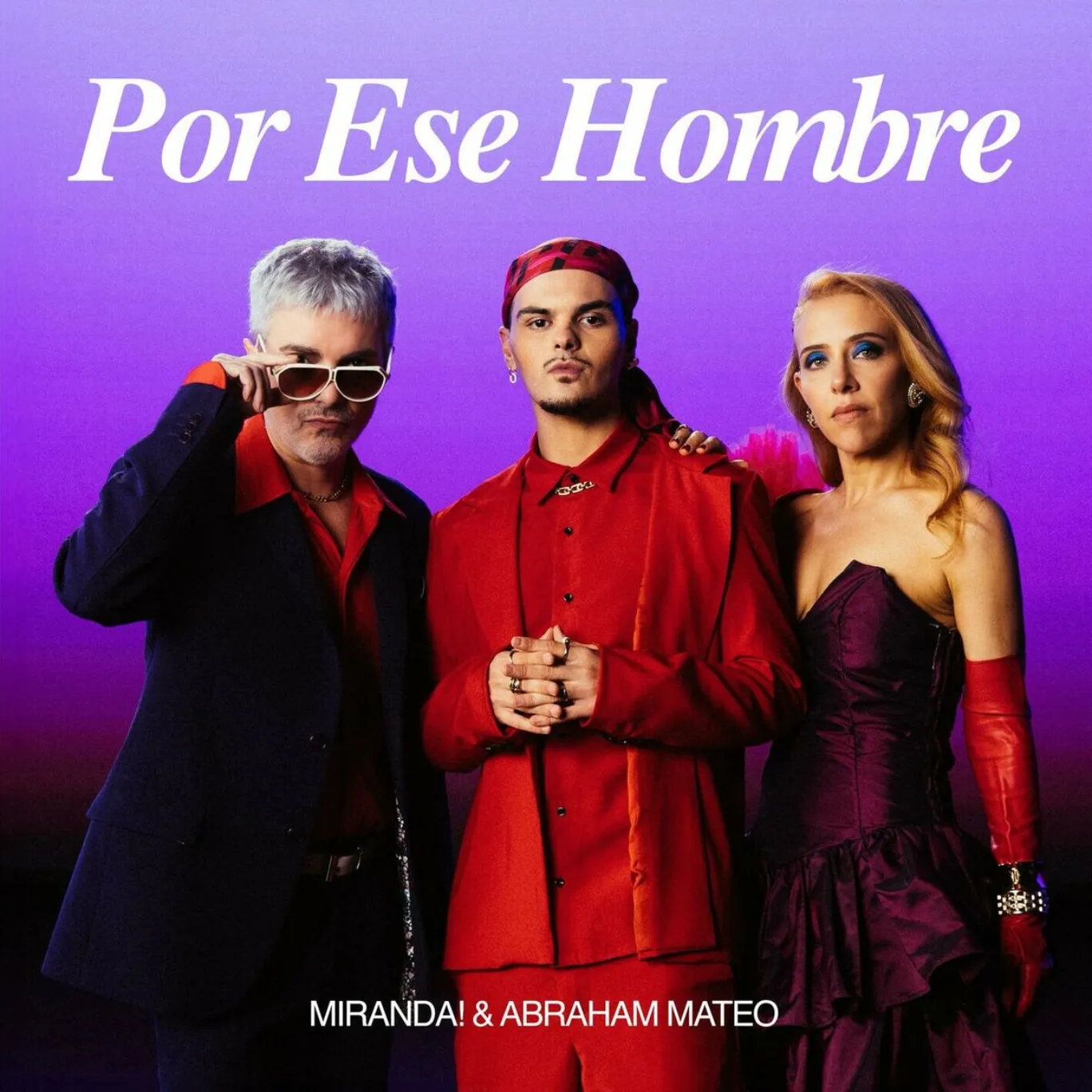 Miranda y Abraham Mateo fusionaron su talento en el sencillo “Por ese hombre”
