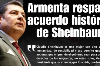 Armenta respalda acuerdo histórico de Sheinbaum