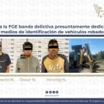 Desmantela la FGE banda delictiva presuntamente dedicada a alterar medios de identificación de vehículos robados