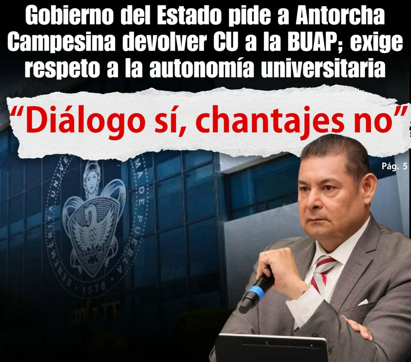 Gobierno del Estado pide a Antorcha Campesina devolver CU a la BUAP; exige respeto a la autonomía universitaria