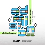 Admisión BUAP 2025: Todo lo que debes saber sobre fechas y requisitos