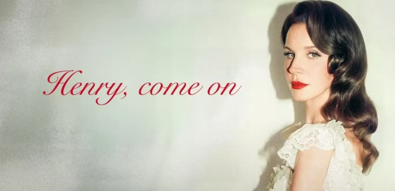 henry come on lana del rey