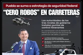 Puebla se suma a estrategia de seguridad federal “Cero Robos” en carreteras