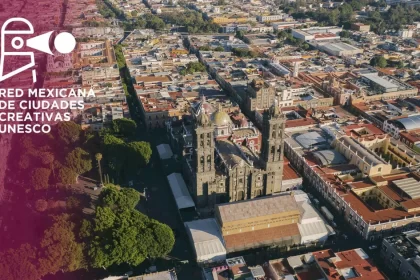 Puebla será sede del Encuentro Anual de la Red Mexicana de Ciudades Creativas 2025