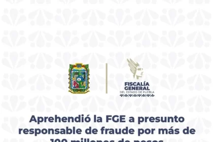 Aprehendió la FGE a presunto responsable de fraude por más de 100 millones de pesos