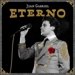 Lanzan “Eterno”, nuevo álbum póstumo de Juan Gabriel.