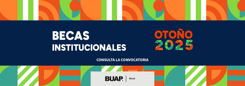Inicia registro para Becas Institucionales del periodo,Otoño 2025 en la BUAP