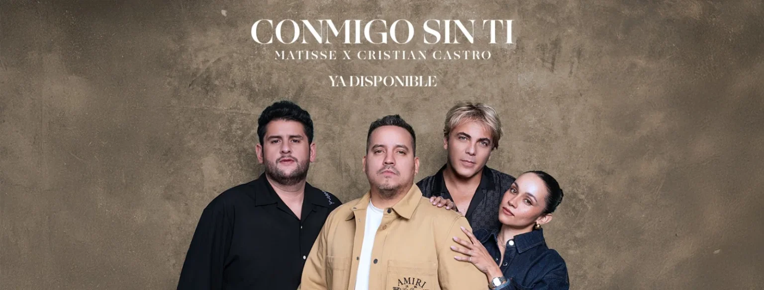 Matisse y Cristian Castro platican sobre “Contigo Sin Ti”, sencillo en el que fusionaron su talento.