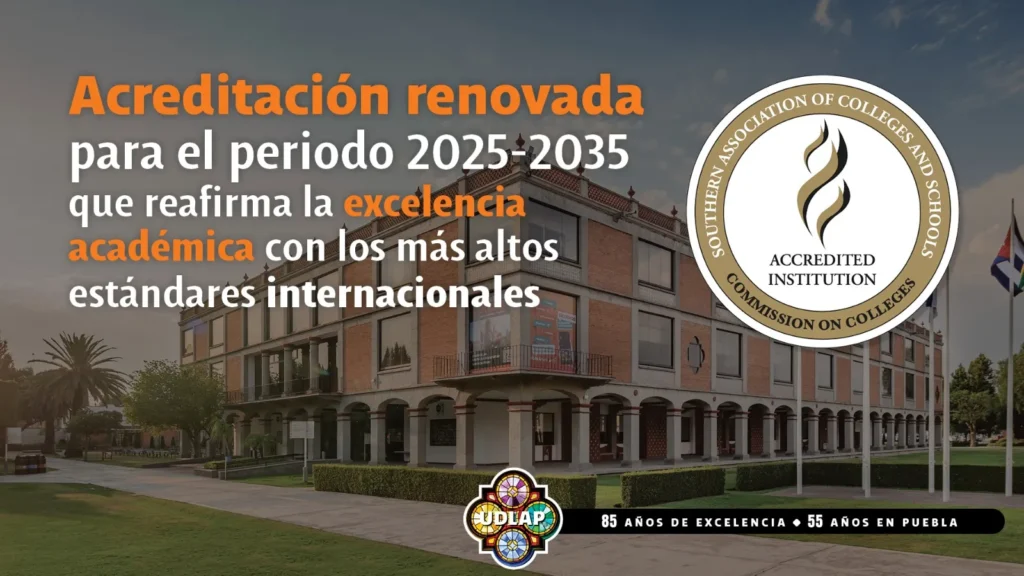 La UDLAP obtiene la reafirmación de su acreditación internacional ante la SACSCOC