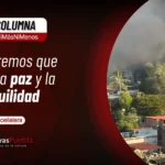 SOLO QUEREMOS QUE REGRESÉ LA PAZ Y LA TRANQUILIDAD