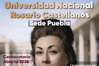 Universidad Nacional Rosario Castellanos abre Convocatoria 2026-2027 en Puebla