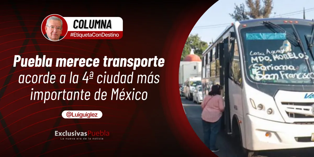 Puebla merece transporte acorde a la 4ª ciudad más importante de México