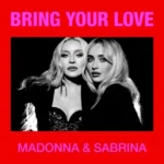 Madonna y Sabrina Carpenter fusionaron su talento en “Bring Your Love”
