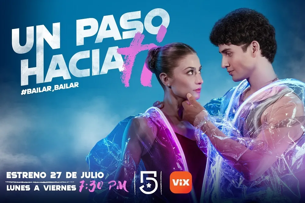Un paso hacia ti #bailar, bailar” se estrena el lunes 27 de julio a las 1930 horas por Canal 5 y por ViX