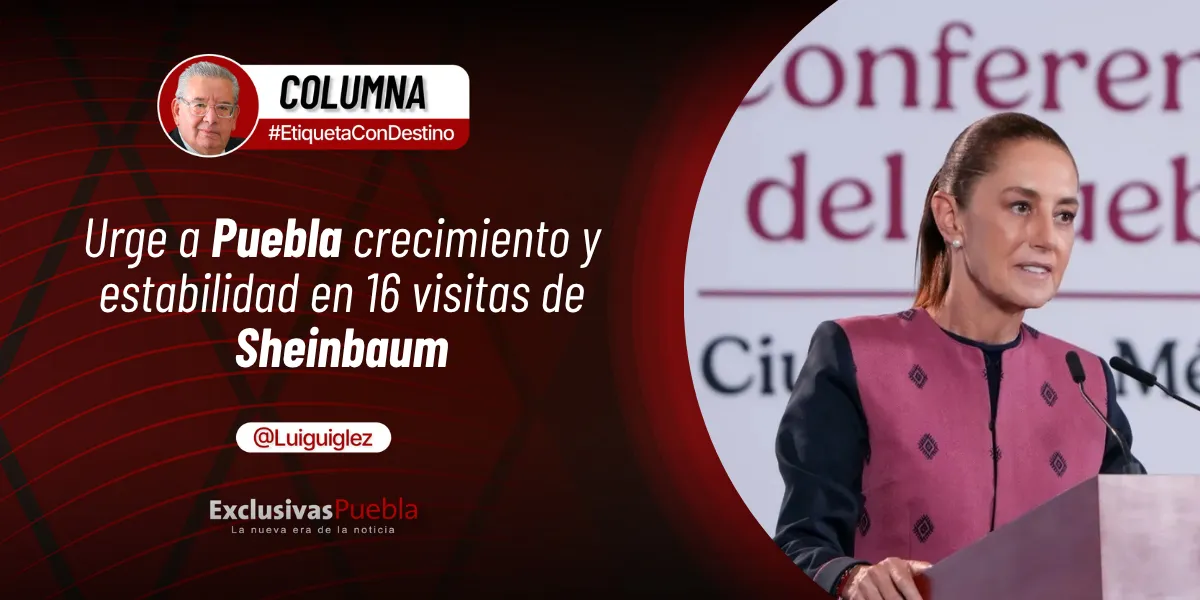 Urge a Puebla crecimiento y estabilidad en 16 visitas de Sheinbaum