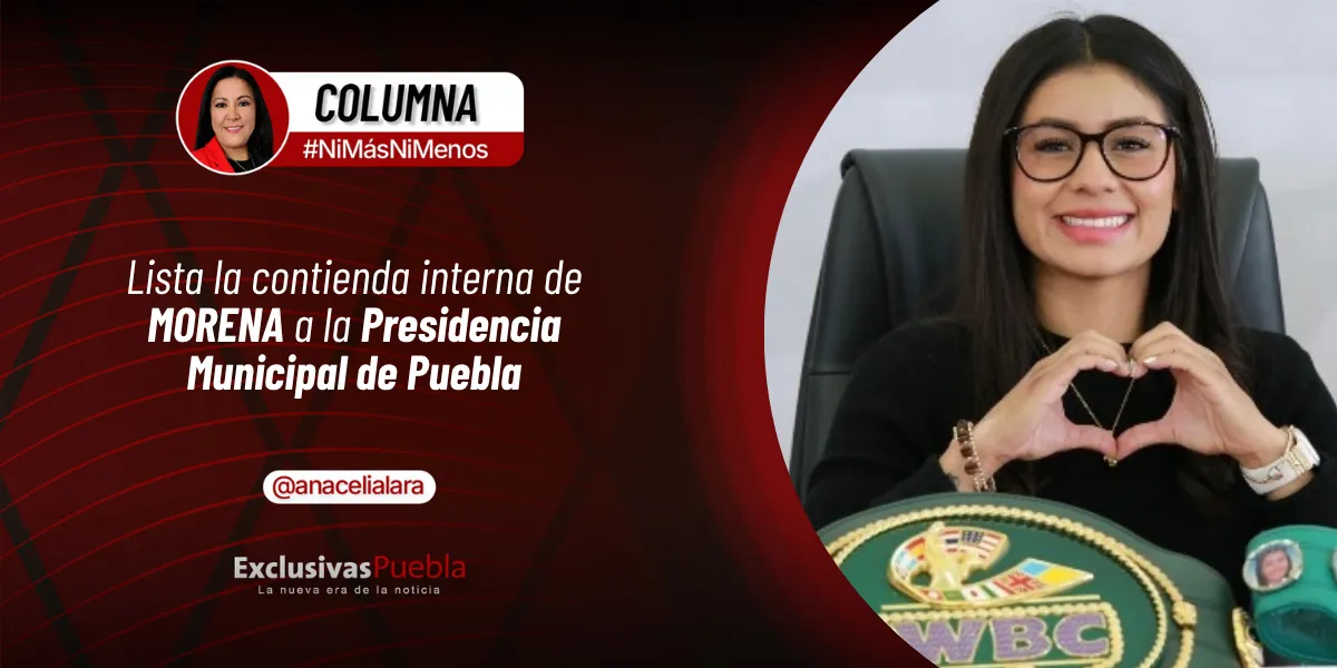Lista la contienda interna de MORENA a la Presidencia Municipal de Puebla